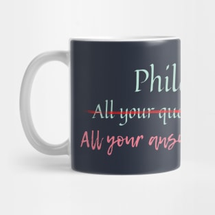 Philosophy Questioned Answers Mug